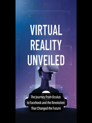 cover image of Virtual Reality Unveiled